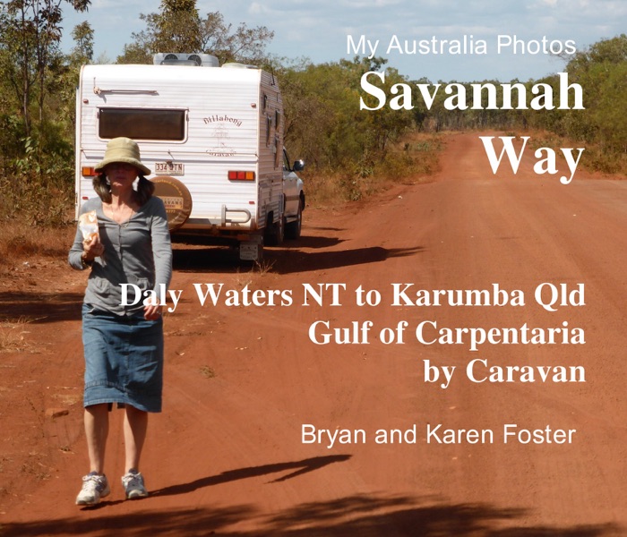 My Australia Photos Savannah Way Daly Waters NT to Karumba Qld Gulf of Carpentaria by Caravan