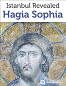 Istanbul Revealed: Hagia Sophia - Approach Guides, David Raezer & Jennifer Raezer