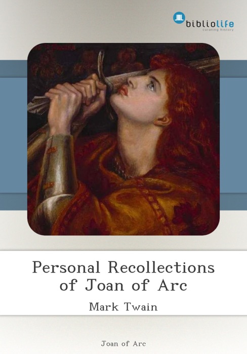 Personal Recollections of Joan of Arc