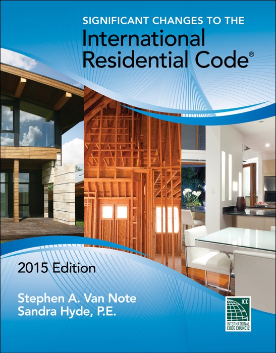Significant Changes to the International Residential Code® 2015 Edition