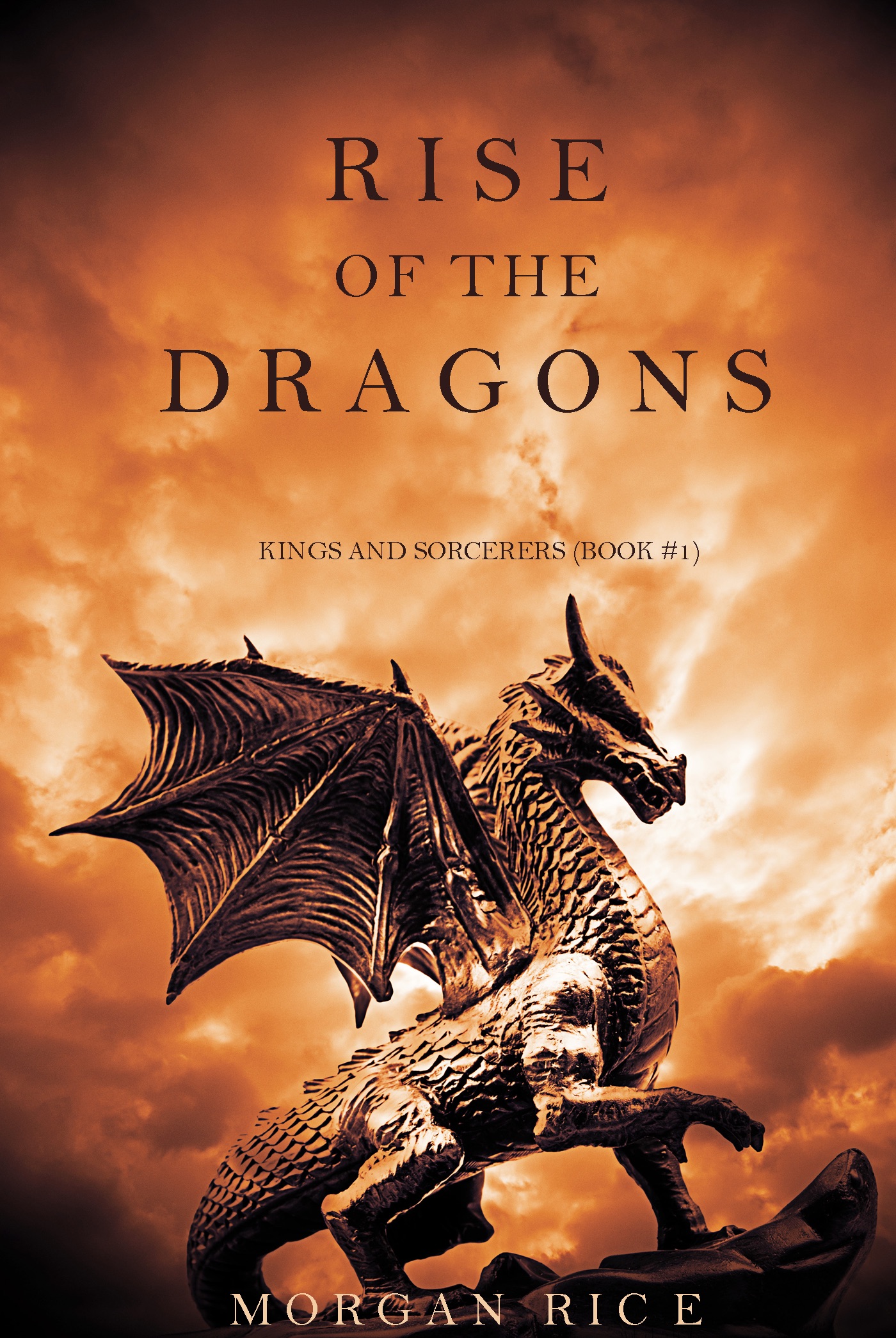 Rise of the Dragons (Kings and Sorcerers—Book 1) by