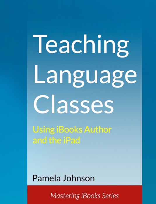 Teaching Language Classes using iBooks Author and the iPad