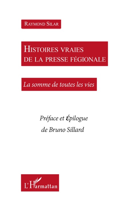 Histoires vraies de la presse régionale