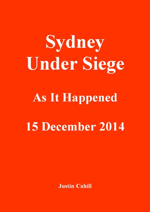 Sydney Under Siege: As It Happened 15 December 2014