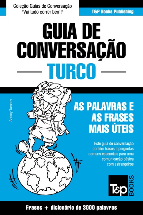 Guia de Conversação Português-Turco e vocabulário temático 3000 palavras