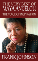 Frank Johnson - The Very Best of Maya Angelou: The Voice of Inspiration artwork