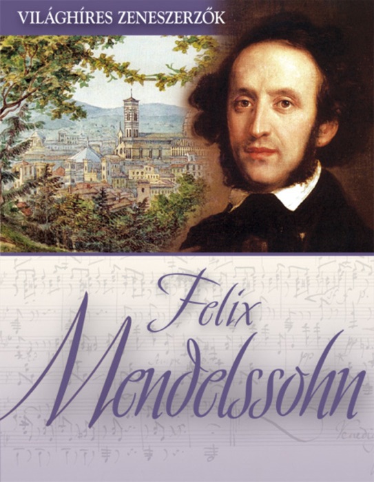 Felix Mendelssohn