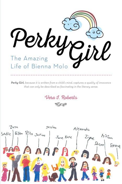 Perky Girl:  The Amazing Life of Bienna Molo