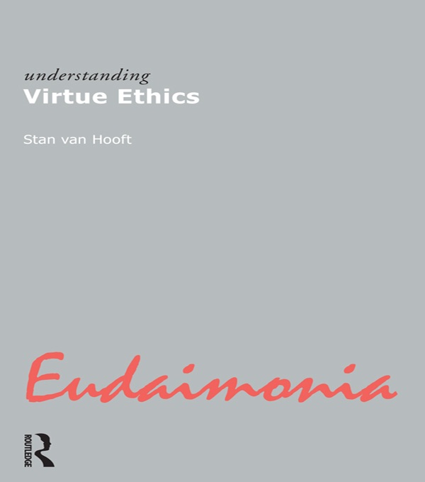 Understanding Virtue Ethics