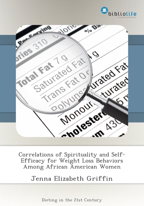 Correlations of Spirituality and Self-Efficacy for Weight Loss Behaviors Among African American Women