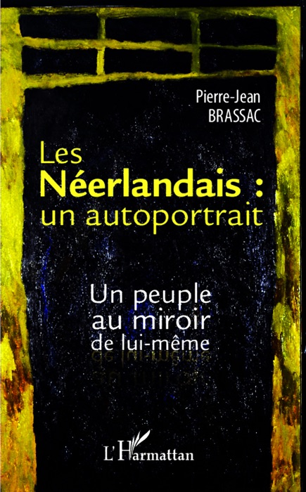 Les Néerlandais: Un autoportrait