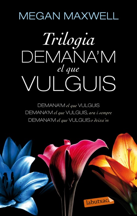 Trilogia Demana'm el que vulguis