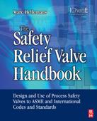 The Safety Relief Valve Handbook (Enhanced Edition) - Marc Hellemans