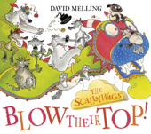 The Scallywags Blow Their Top! - David Melling