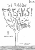 FREAKS! 8 Racconti - Tod Robbins