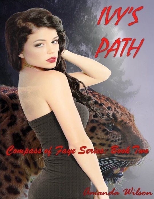 Compass of Faye Series; Book Two, Ivy's Path