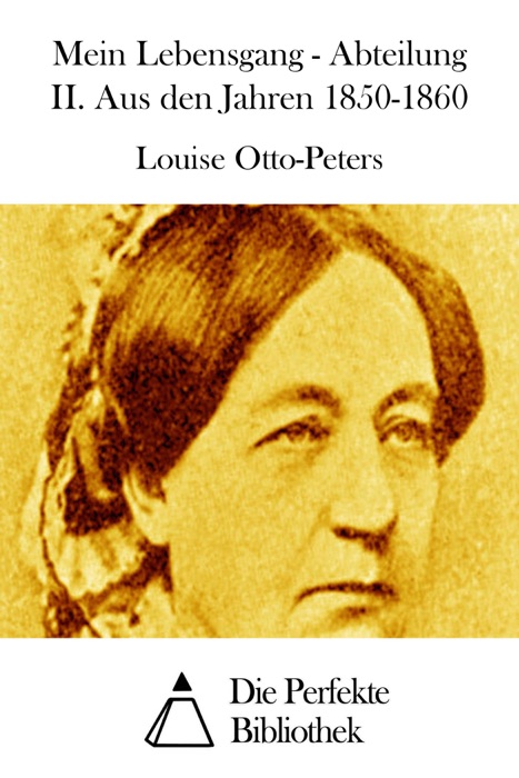 Mein Lebensgang - Abteilung II. Aus den Jahren 1850-1860