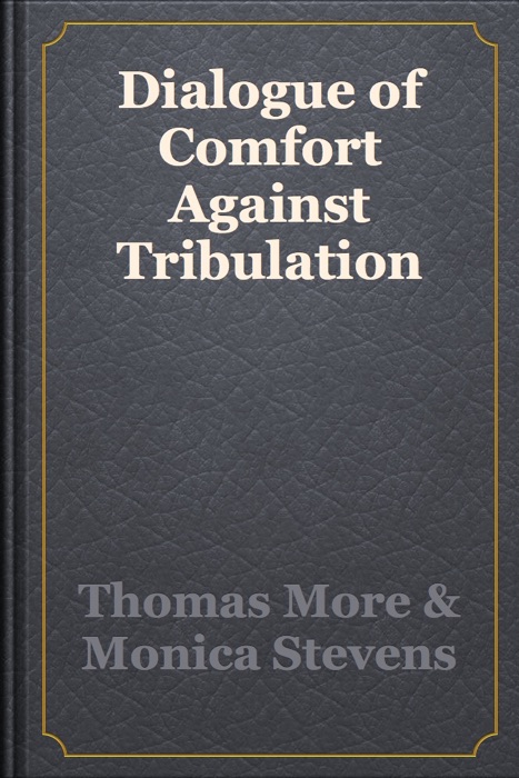 Dialogue of Comfort Against Tribulation