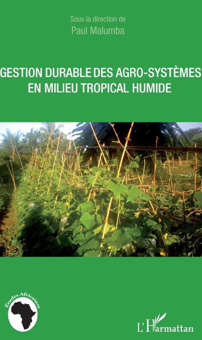 Gestion durable des agro-systèmes en milieu tropical humide