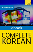 Complete Korean Beginner to Intermediate Course - Mark Vincent & Jaehoon Yeon