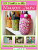 20 Crafts with Mason Jars: Wedding Ideas, Centerpieces, Décor, and More - Prime Publishing