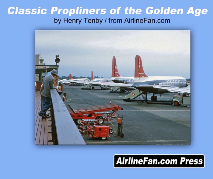 Classic Propliners of the Golden Age