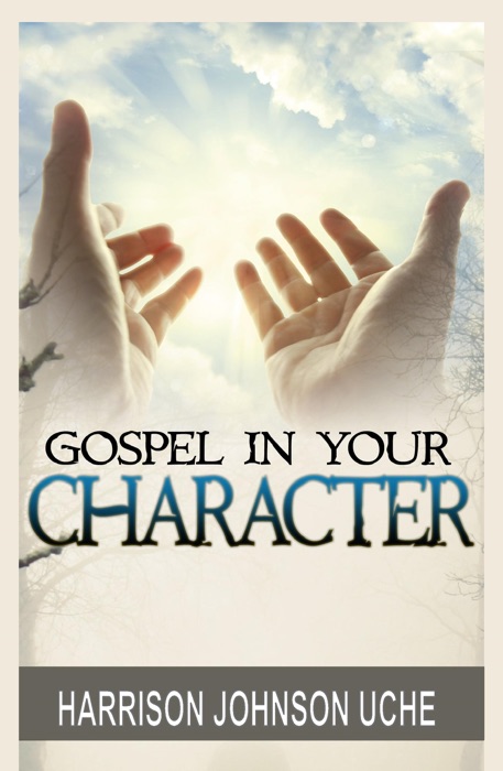 Gospel In Your Character