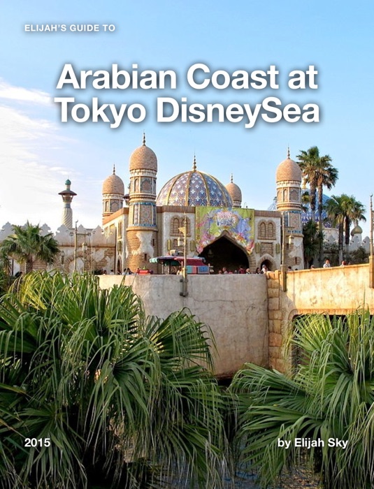 Elijah's MiniGuide to Arabian Coast at Tokyo DisneySea