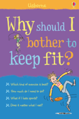 Why Should I Bother to Keep Fit? - Kate Knighton