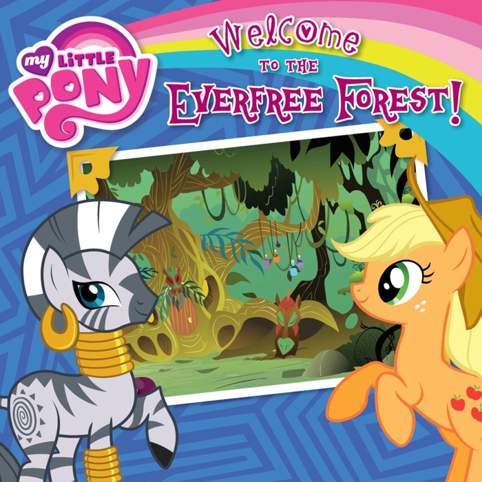 My Little Pony:  Welcome to the Everfree Forest!