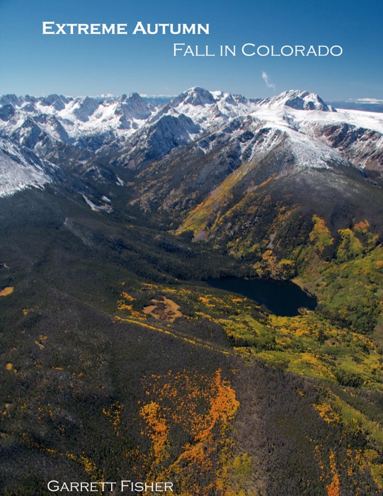 Extreme Autumn: Fall in Colorado