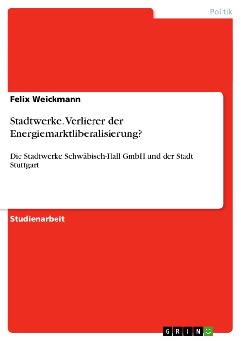 Stadtwerke. Verlierer der Energiemarktliberalisierung?