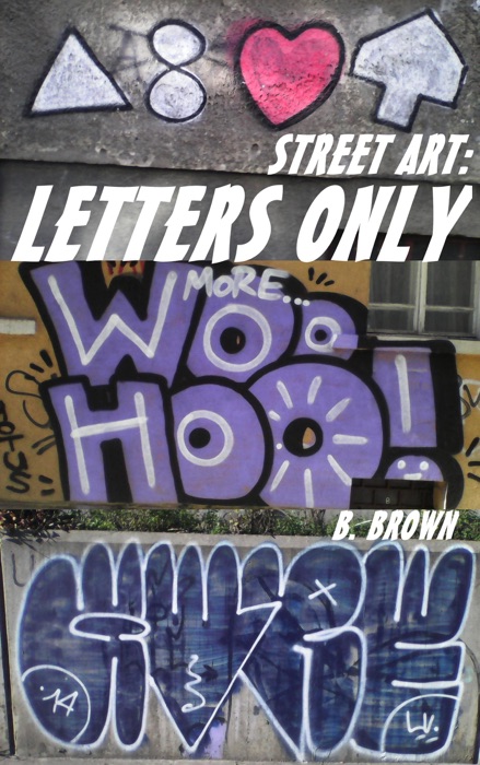 STREET ART: LETTERS ONLY