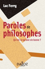 Download Paroles de philosophes. Qu'est-ce qu'une vie bonne ?