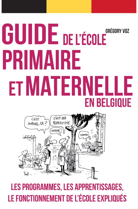 Guide pratique de l'école primaire et maternelle en Belgique