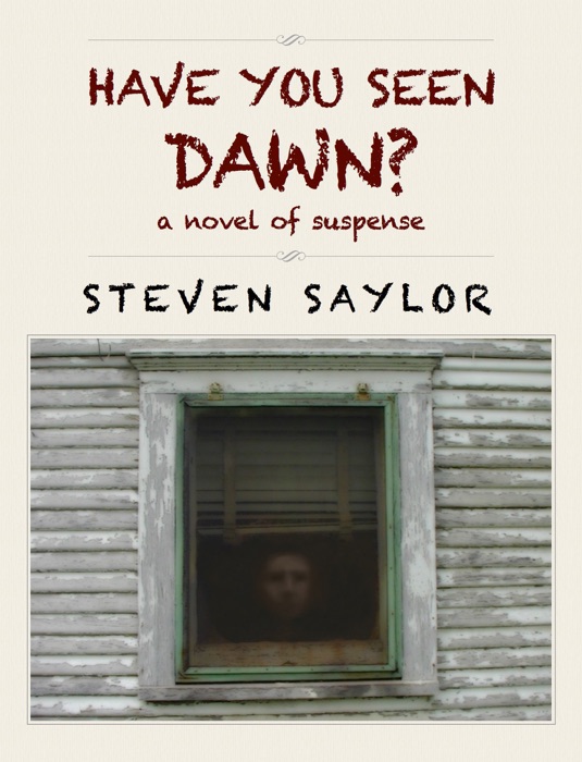 HAVE YOU SEEN DAWN?