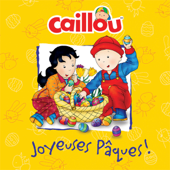 Caillou: Joyeuses Pâques! - Mélanie Rudel-Tessier