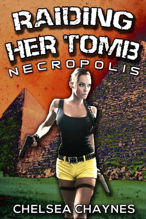 Raiding Her Tomb - Necropolis (Sci-fi Erotica / Action & Adventure Erotica)