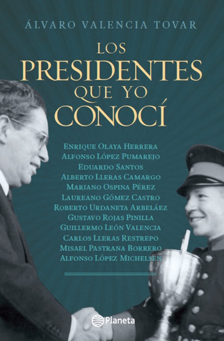 Los presidentes que Yo conoci