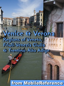 Venice, Verona & Regions of Veneto, Friuli-Venezia Giulia & Trentino-Alto Adige