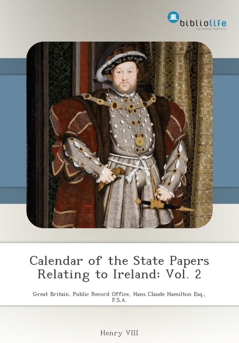 Calendar of the State Papers Relating to Ireland: Vol. 2