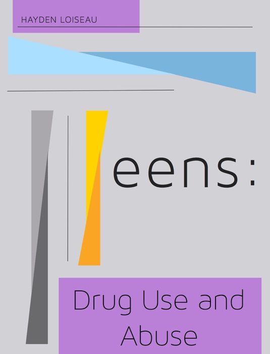 Teens: Drug Use and Abuse