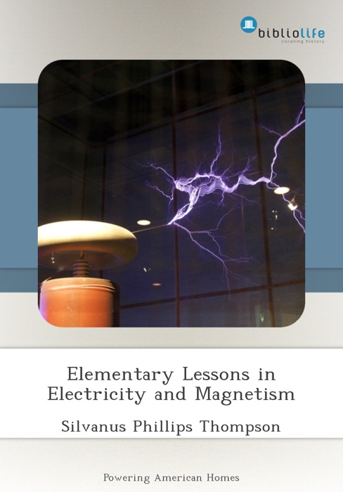 Elementary Lessons in Electricity and Magnetism