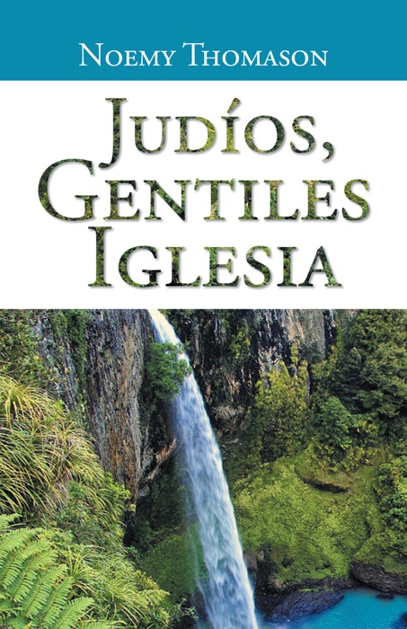 Judíos, Gentiles  Iglesia