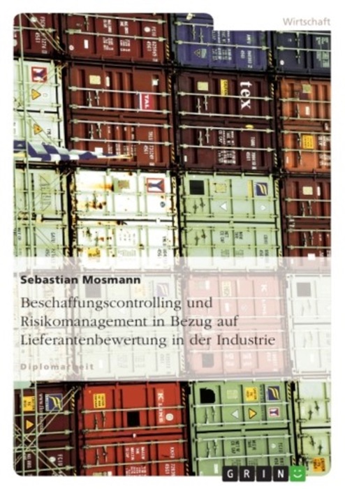 Beschaffungscontrolling und Risikomanagement in Bezug auf Lieferantenbewertung in der Industrie