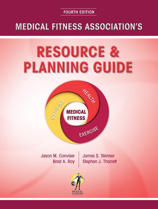 Medical Fitness Association’s Resource & Planning Guide (Fourth Edition)