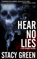 Stacy Green - Hear No Lies (A Lucy Kendall prequel novella) artwork