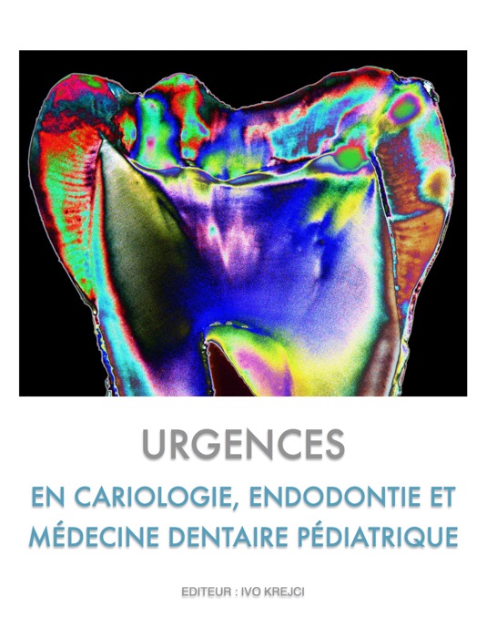 Urgences en cariologie, endodontie et médecine-dentaire pédiatrique