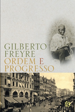 Capa do livro Ordem e Progresso de Gilberto Freyre