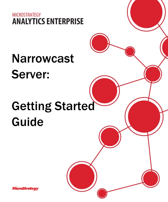 Narrowcast Server Getting Started Guide for MicroStrategy 9.5